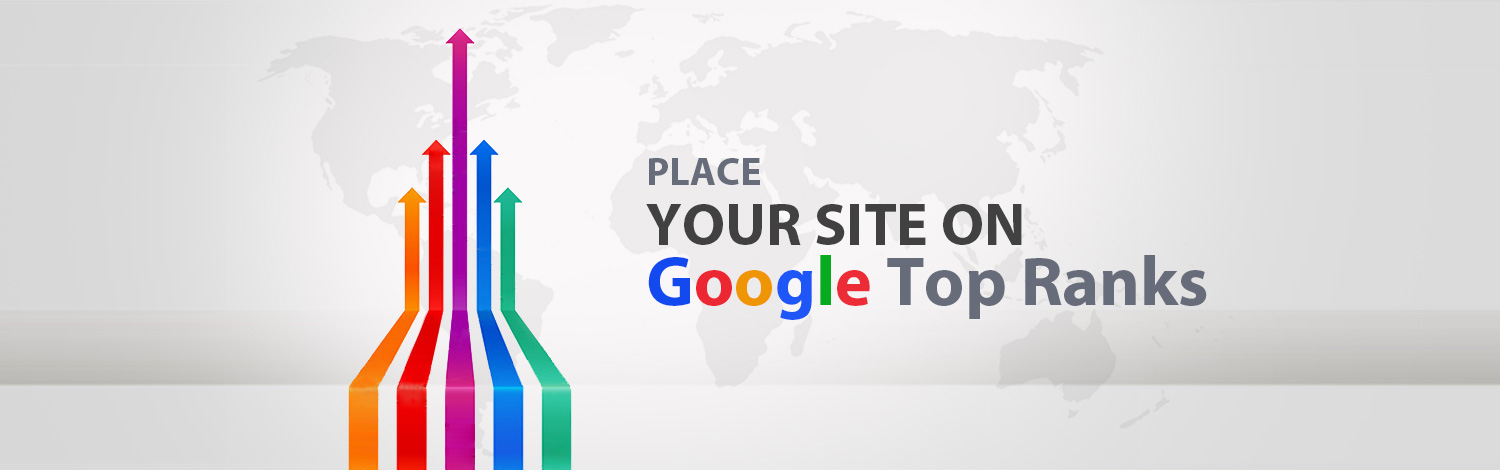 Place Your Site On Google Top Ranks
